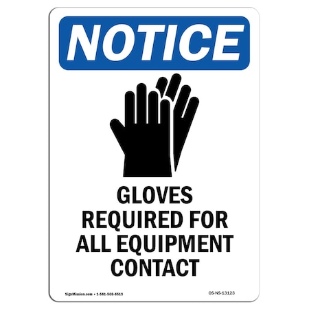 Signmission OSHA Notice Sign, Gloves Required For With Symbol, 14in X 10in Aluminum, 10" W, 14" H, Portrait OS-NS-A-1014-V-13123